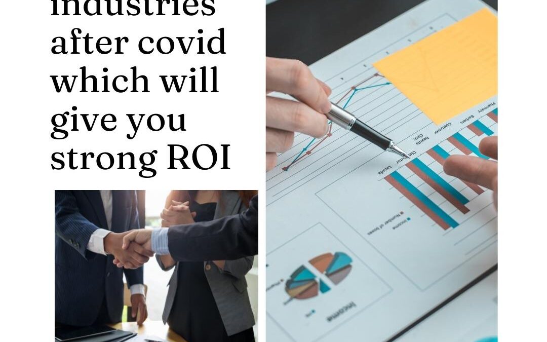Thriving industries after covid which will give you strong ROI